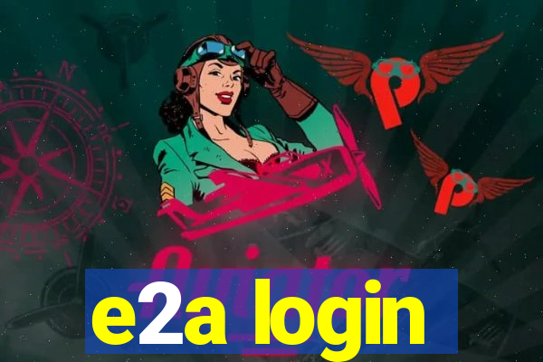 e2a login